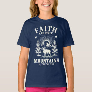 Faith Can Move Mountains Matthew 17:20 Bibel Chris T-Shirt