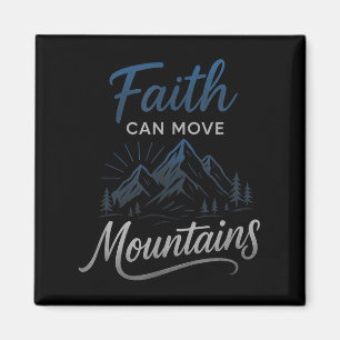 Faith Can Move Mountains - Motivierend Christlich Magnet