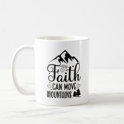 Faith Can Move Mountains Scripting Personalisiert Kaffeetasse (Links)