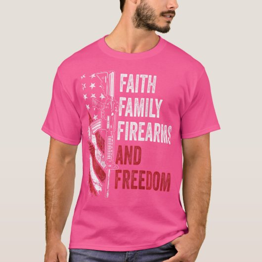Faith Family Firearms Freedom - Pro God Guns Ar15 T-Shirt (Vorderseite)