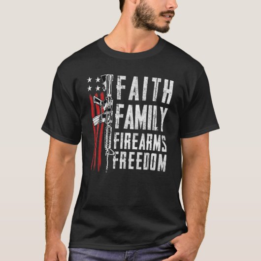 Faith Family Firearms Freedom - Pro God Guns Usa F T-Shirt (Vorderseite)