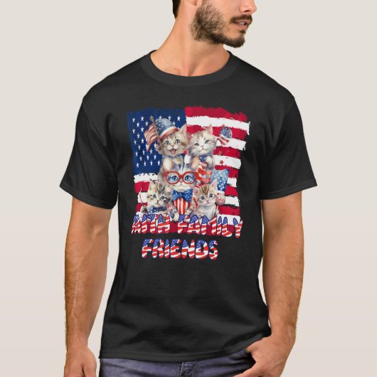 Faith Family Friends Cats Patriotic July 4th T-Shirt (Vorderseite)