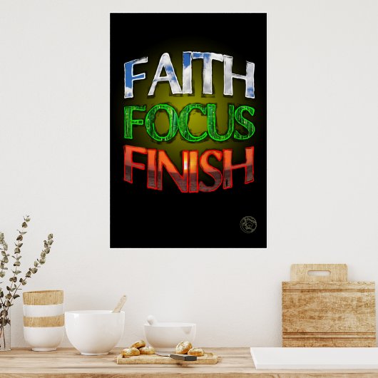 Faith Focus Finish Poster (Küche)