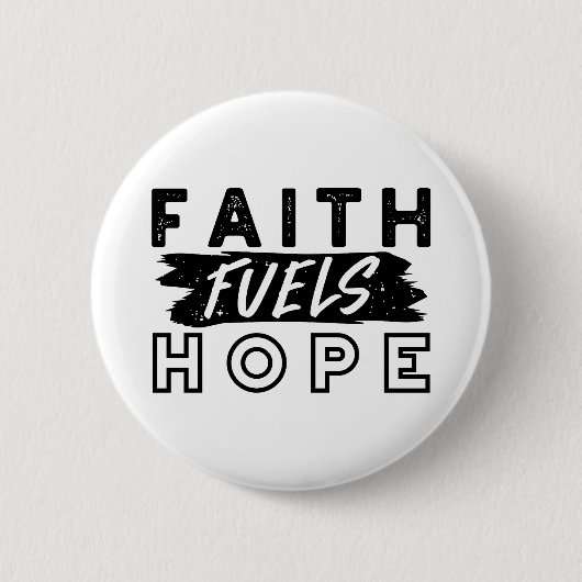 Faith Fuels Hope Quote – Uplifting Christian Art Button (Vorderseite)
