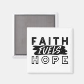 Faith Fuels Hope Quote – Uplifting Christian Art Magnet (Vorderseite/Rückseite)