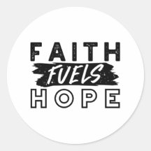 Faith Fuels Hope Quote – Uplifting Christian Art
