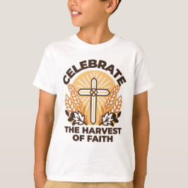 Faith Harvest Celebration - Inspiration Art T-Shirt