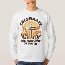 Faith Harvest Celebration - Inspiration Art T-Shirt