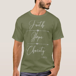 Faith Hope Charity 1 Corinthians 1313 Christian T-Shirt