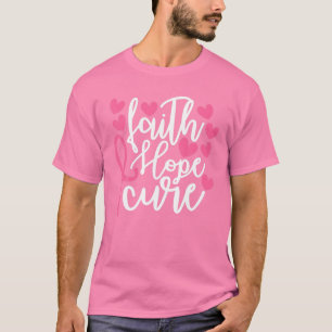 Faith Hope Cure Pink Ribbon Brustkrebs Auswarenes T-Shirt