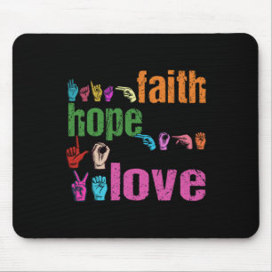Faith Hope Liebe American Sign Language Christlich Mousepad