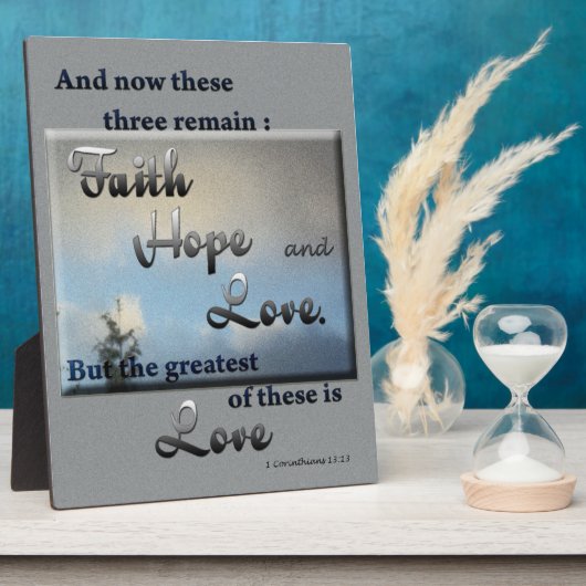 Faith Hope Liebe Bible Verse Plaque Fotoplatte (Seite)