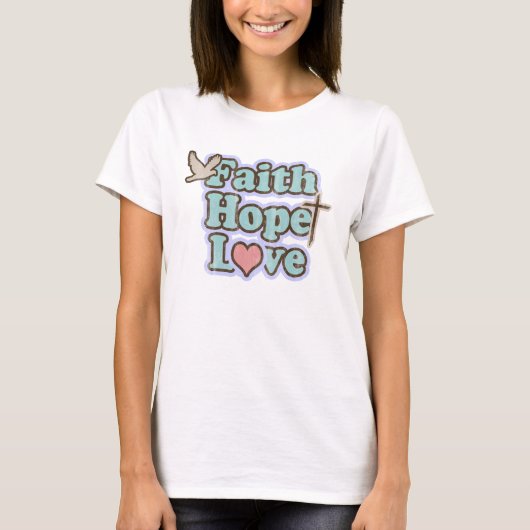 Faith Hope Liebe Christlich T-Shirt (Vorderseite)