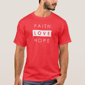 Faith Hope Liebe Christlicher T - Shirt (Vorderseite)