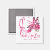 Faith Hope Liebe Dragonfly Ribbon Brustkrebs Magnet (Vorderseite/Rückseite)
