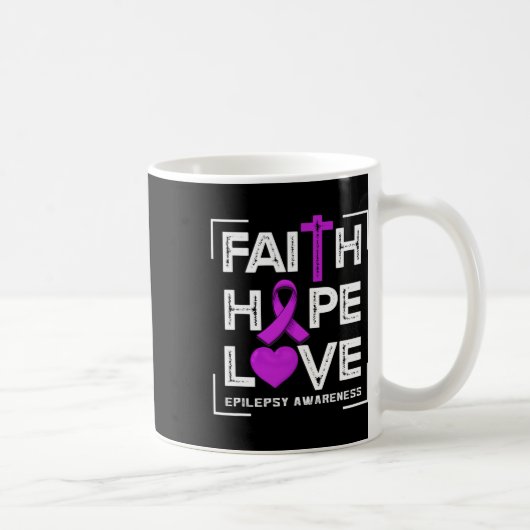 Faith Hope Liebe Epilepsy Bewusstsein Kaffeetasse (Rechts)