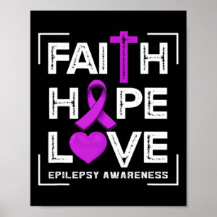 Faith Hope Liebe Epilepsy Bewusstsein Poster