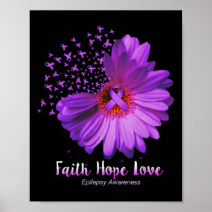 Faith Hope Liebe Epilepsy Bewusstsein Sonnenblume Poster