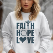Faith Hope Liebe Jesus Christliche Religion Sweatshirt