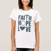 Faith Hope Liebe Jesus Christliche Religion T-Shirt (Vorderseite)