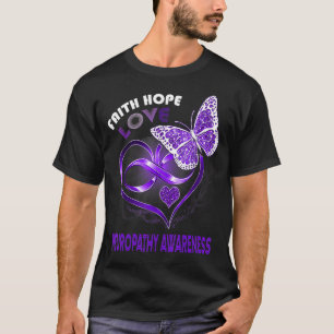 Faith Hope Liebe Neuropathity Awareness Heart Butt T-Shirt