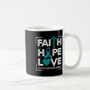 Faith Hope Liebe Polyzystische Nierenerkrankung Kaffeetasse