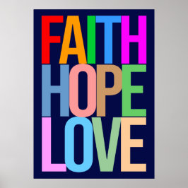 Faith Hope Liebe Positive bunt Poster