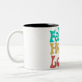 Faith Hope Liebe Quotes für Leben inspirierende Tu Zweifarbige Tasse