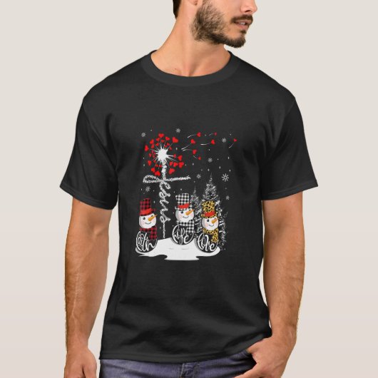 Faith Hope Liebe Snowman Jesus Dandela Christlich T-Shirt (Vorderseite)