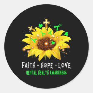 Faith Hope Liebe Sonnenblumen Psychische Gesundhei Runder Aufkleber