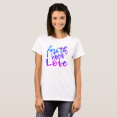 Faith Hope Liebe T-Shirt (Vorne ganz)