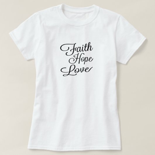 Faith Hope Liebe T-Shirt (Design vorne)