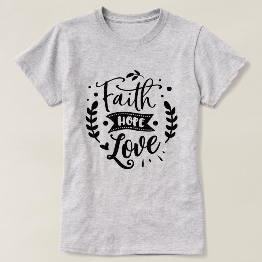 Faith Hope Liebe T-Shirt (Design vorne)