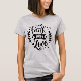 Faith Hope Liebe T-Shirt