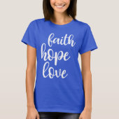 Faith Hope Liebe T - Shirt (Vorderseite)