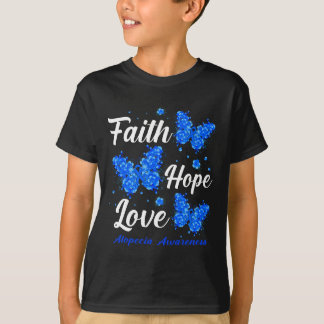 Faith Hope Love Alopecia Awareness Butterfly T-Shirt