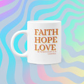 Faith.Hope.Love Kaffeetasse