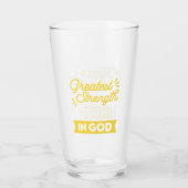 Faith in God – Our Greatest Strength Quote Glas (Rückseite)