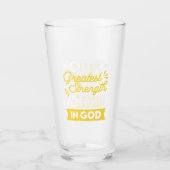 Faith in God – Our Greatest Strength Quote Glas (Vorderseite)