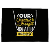Faith in God – Our Greatest Strength Quote Große Geschenktüte (Rückseite)