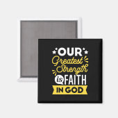 Faith in God – Our Greatest Strength Quote Magnet (Vorderseite/Rückseite)