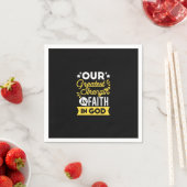 Faith in God – Our Greatest Strength Quote Serviette (Beispiel)