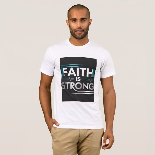 "FAITH IS STRONG" T-Shirt (Vorne ganz)