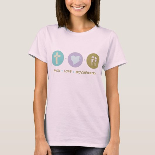Faith Liebe Biochemie T-Shirt (Vorderseite)