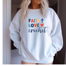 Faith Liebe Crochet Christlich Crochet Sweatshirt