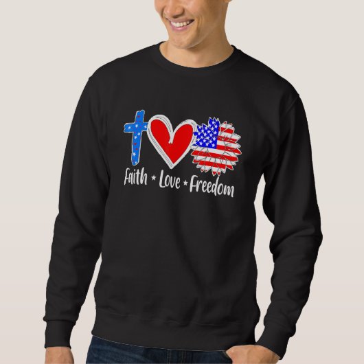 Faith Liebe Freedsa Flag Cross Patriotic Christ Sweatshirt (Vorderseite)