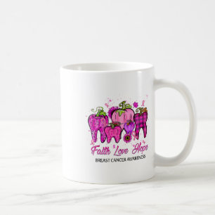 Faith Liebe Hope Breast Cancer Dental Life Teeth D Kaffeetasse