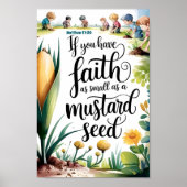 Faith like a Mustard Seed Christliches Kinderzimme Poster (Vorne)