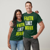 Faith like Noah Hebrews 117 Christliche Zitate T-Shirt (Unisex)