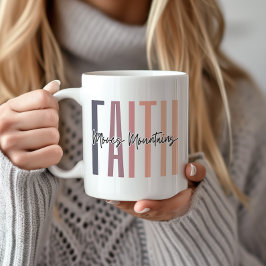 Faith Moves Mountains Bible Verse Kaffeetasse